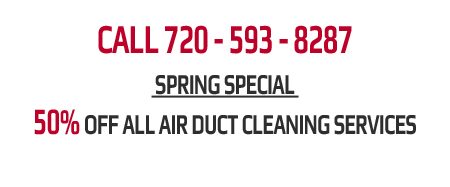 spring special half off air duct cleaning